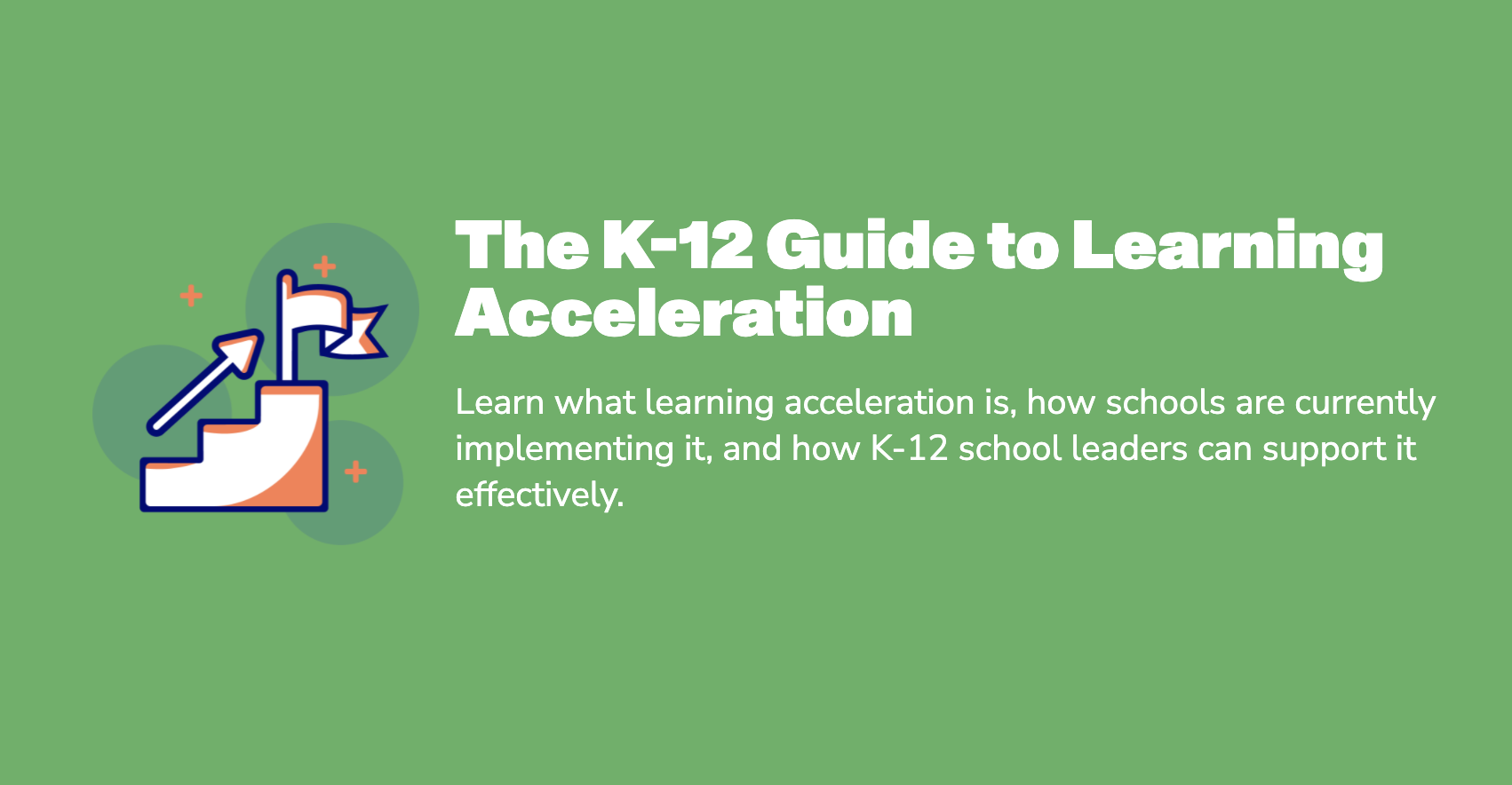 the-k-12-guide-to-learning-acceleration-for-schools-paper